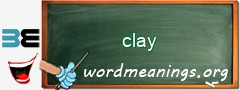 WordMeaning blackboard for clay